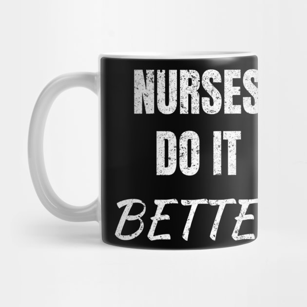 Nurses Do It Better by Anv2